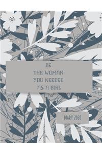 Be the woman you needed as a girl