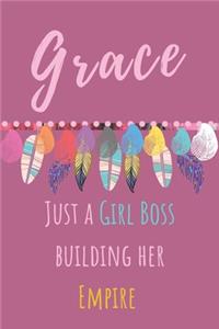 Grace. Just A Girl Boss Building Her Empire