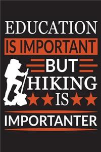 Hiking Is Importanter Notebook