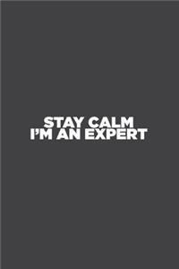 Stay Calm, I'm An Expert