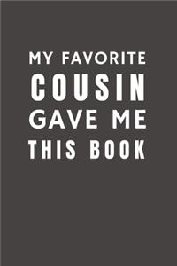 My Favorite Cousin Gave Me This Book