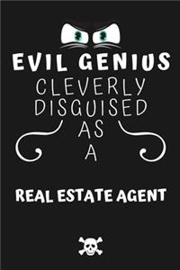 Evil Genius Cleverly Disguised As A Real Estate Agent