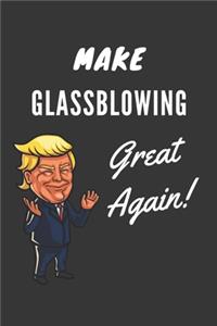 Make Glassblowing Great Again Notebook