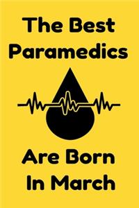 The Best Paramedics Are Born In March