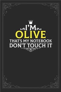 I'm Olive that's my notebook don't touch it