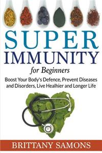 Super Immunity For Beginners