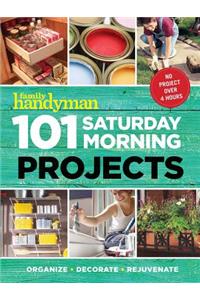 101 Saturday Morning Projects