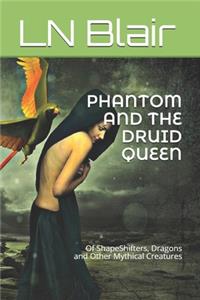 Phantom and the Druid Queen