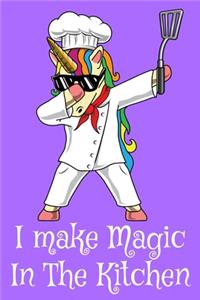 I Make Magic In The Kitchen