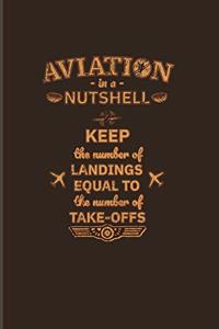 Aviation In A Nutshell Keep The Number Of Landings Equal To The Number Of Take-Offs