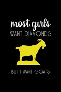 Most Girls Want Diamonds But I Want Goats