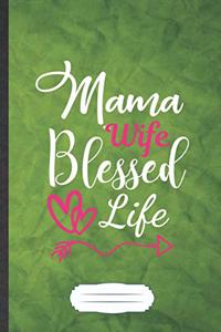 Mama Wife Blessed Life