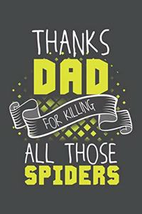 Thanks Dad for Killing all Those Spiders