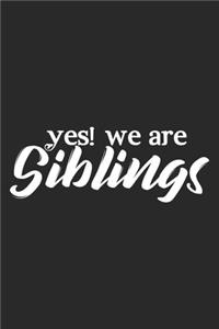 Yes! We Are Siblings