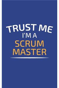 Trust me I'm A Scrum Master