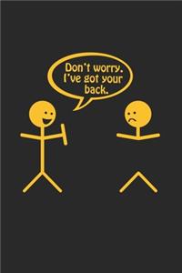 Don't worry I've got your back