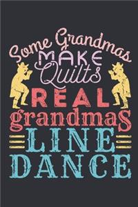 Some Grandmas Make Quilts Real Grandmas Line Dance