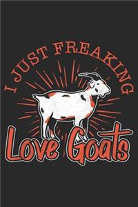 I Just Freaking Love Goats