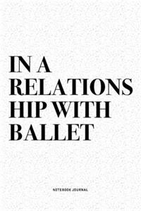 In A Relationship with Ballet