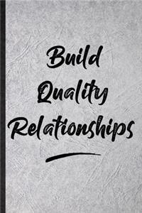 Build Quality Relationships