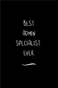 Best Admin Specialist. Ever