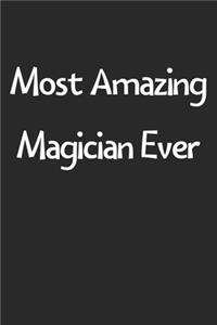 Most Amazing Magician Ever