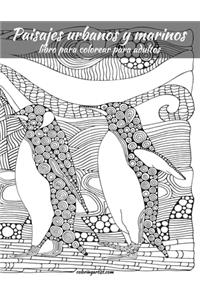 Paisajes urbanos y marinos libro para colorear para adultos