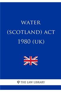 Water (Scotland) Act 1980 (UK)