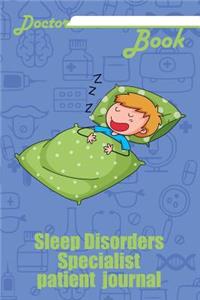 Doctor Book - Sleep Disorders Specialist Patient Journal