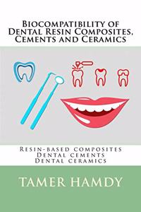 Biocompatibility of Dental Resin Composites, Cements and Ceramics