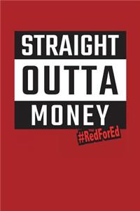 Straight Outta Money
