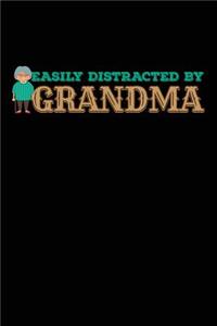 Easily Distracted By Grandma