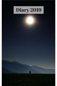 Diary 2019: A Moonlit Sky, 5 X 8 Diary with Each Page Showing a Day and Times and Notes Section, 372 Pages, December 31st 2018 Til January 5th 2020