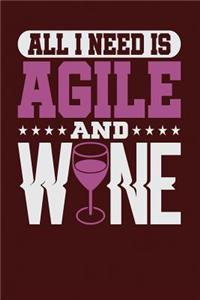 All I Need is Agile and Wine