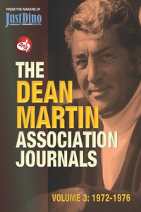 Dean Martin Association Journals Volume 3 - 1972 to 1976