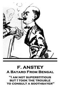 F. Anstey - A Bayard From Bengal