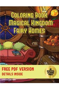 Coloring Book (Magical Kingdom - Fairy Homes)