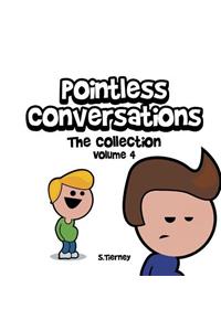 Pointless Conversations