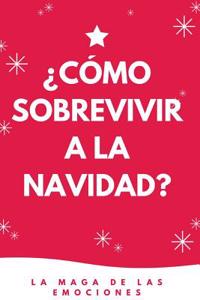 ¿Cómo sobrevivir a la Navidad?