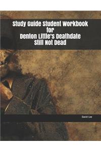 Study Guide Student Workbook for Denton Little