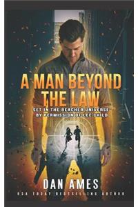 A Man Beyond The Law