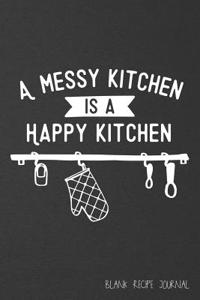 A Messy Kitchen Is a Happy Kitchen