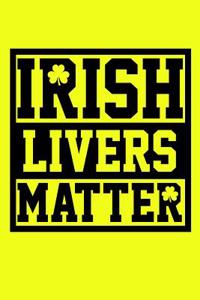 Irish Livers Matter