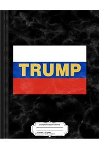 Trump Russian Flag Composition Notebook