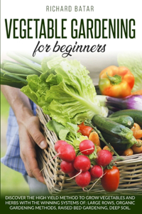 Vegetable Gardening for Beginners