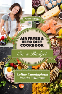 Air Fryer and Keto Diet Cookbook on a Budget