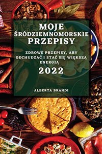 Moje Śródziemnomorskie Przepisy 2022