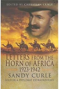 Letters from the Horn of Africa 1923-1942: Sandy Curle, Soldier and Diplomat Extraordinary