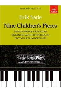 Nine Children's Pieces (Menus Propos Enfantins, Enfantillages Pittoresques, Peccadilles Importunes)