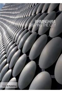 Birmingham: Shaping the City